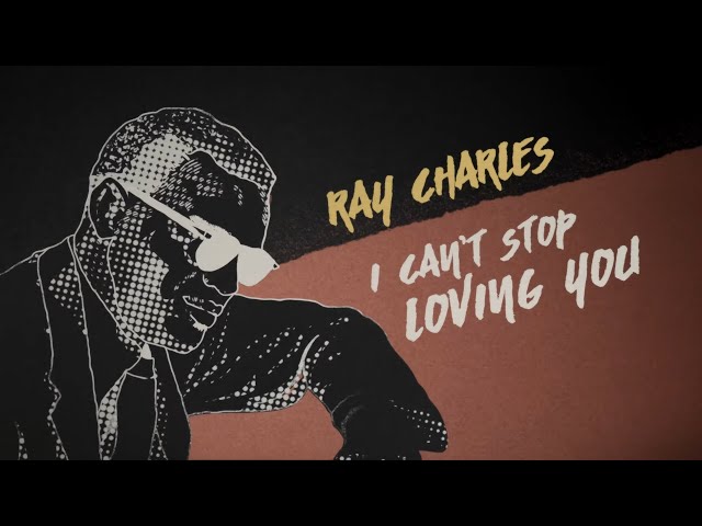 Ray Charles - I Can't Stop Loving You (Official Lyric Video) class=