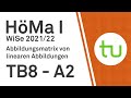 Abbildungsmatrix von linearen Abbildungen - TU Dortmund, Höhere Mathematik I (BCI/BW/MLW)