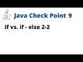 Java Check Point 9 - if vs. if - else 2-2