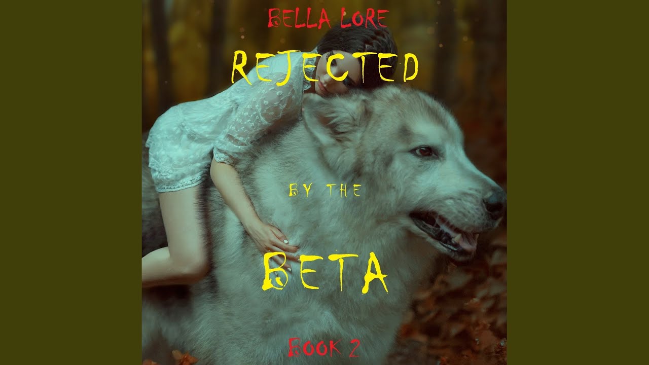 Chapter 74 - Rejected by the Beta: Book 2