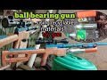 ball bearing gun. using recyclable materials. toy gun.