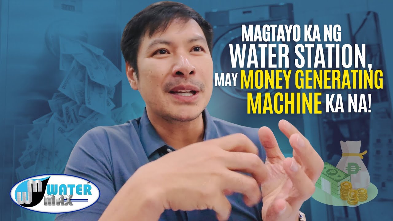 MAGTAYO KA NG WATERSTATION MAY MONEY GENERATING MACHINE KA NA!