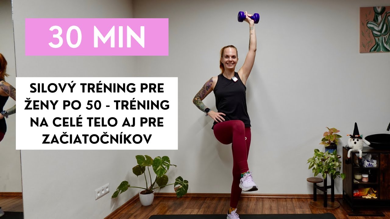 30 min Silový Tréning pre Ženy po 50 | Tréning na Celé Telo aj pre Začiatočníkov