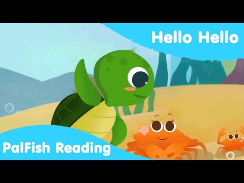 Hello Hello | PalFish Reading | Những Bài Hát Thiếu Nhi bằng tiếng anh