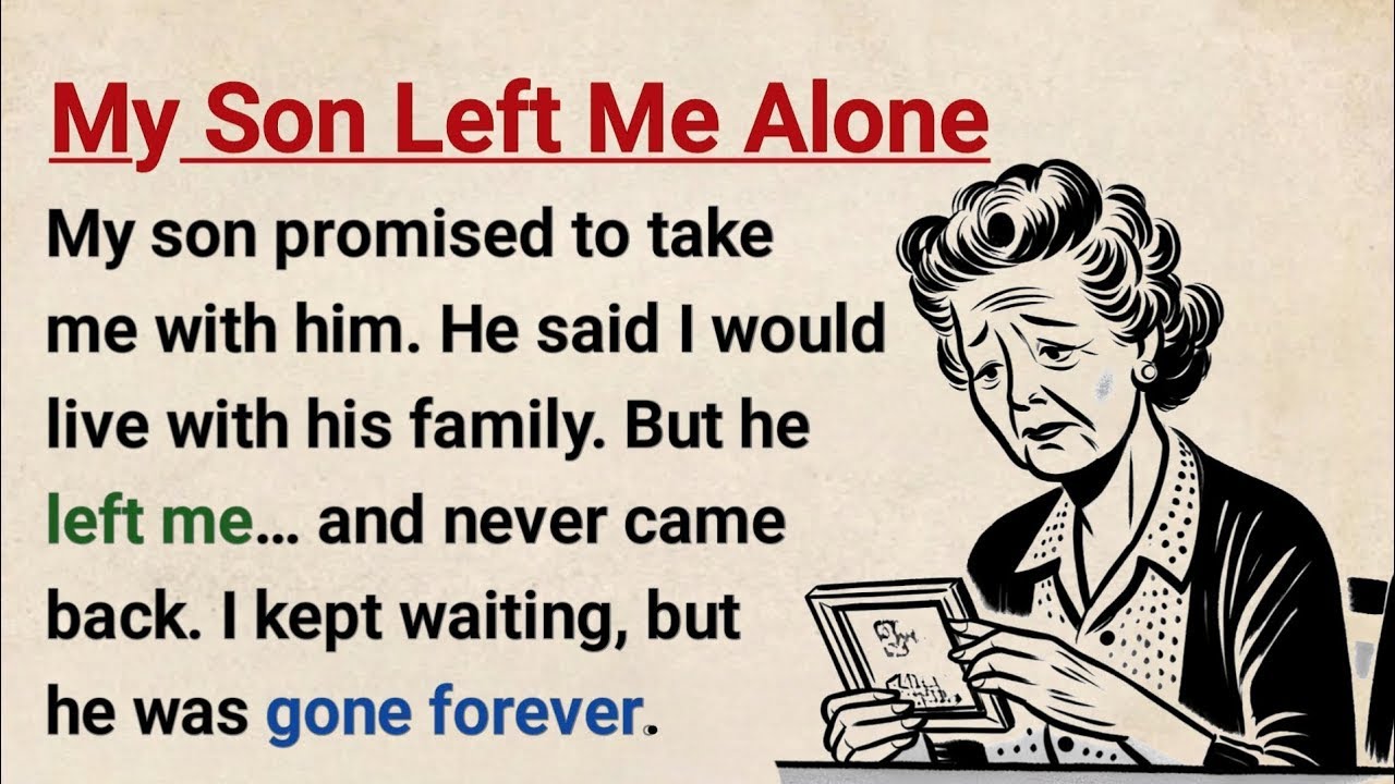 My Son Left Me Alone | Level 3 English Listening & Speaking Practice | Learn English with Stories ⭐