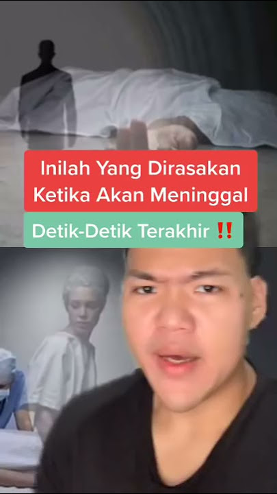 Inilah yg dirasakan ketika akan meninggal di detik2 terakhir ‼️😱 #Shorts #YouTubeShorts