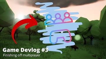 Devlog #3 - finishing up with multiplayer
