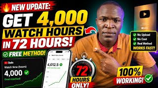 🔥 NEW UPDATE: How To Get 4,000 YouTube Watch Hours in 72 HOURS — FREE Method!