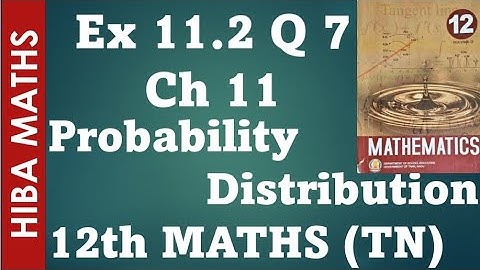 12th maths chapter 11 exercise 11.2 question 7 probability distribution tn syllabus hiba maths
