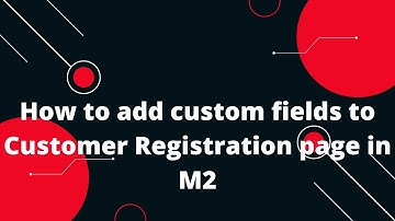 How to add custom fields to Customer Registration page in Magento 2 |  Add telephone to registration