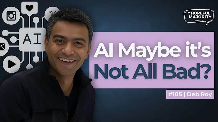 #105 Utilizing AI to Combat Political Polarization! Deb Roy talks social media, Cortico, Algorithems