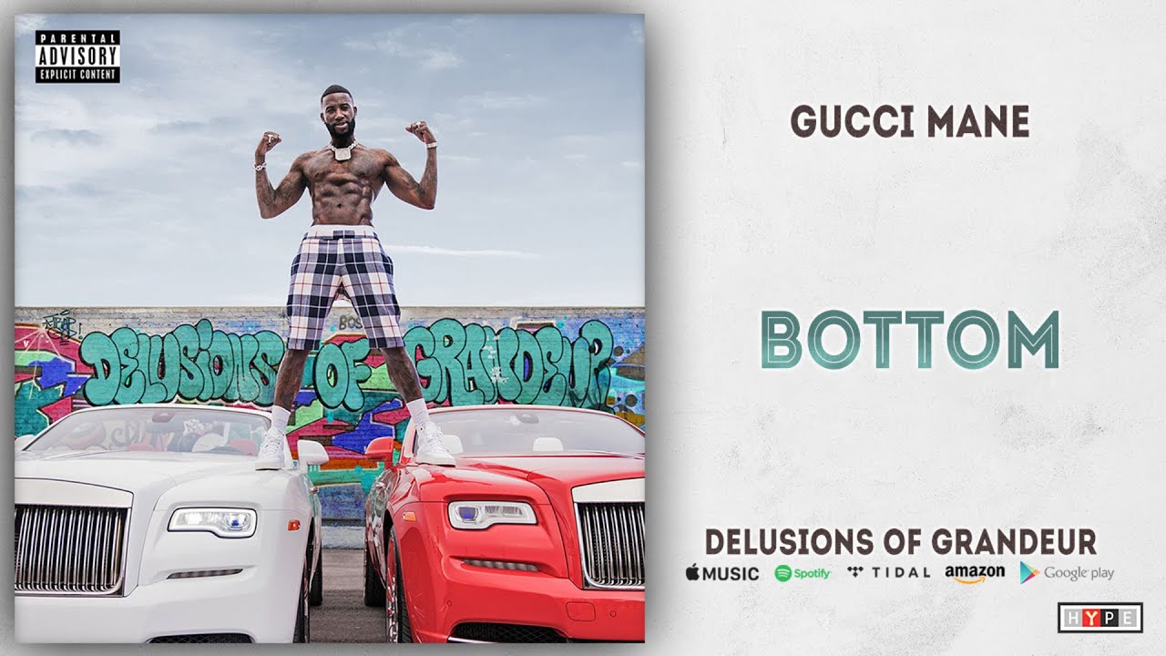 Gucci Mane - Bottom (Delusions of Grandeur) - YouTube