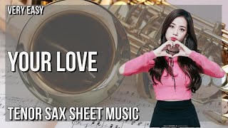 SUPER EASY Tenor Sax Sheet Music: How to play Your Love  by Jisoo