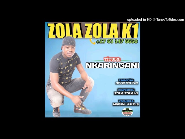 ZOLA ZOLA K1-NKARINGANI (MR KHANANA CHANNEL 2022) class=