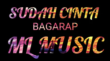 SUDAH CINTA - BAGARAP ( LIRIK VIDIO) MUSIC TIK TOK 2020!!!