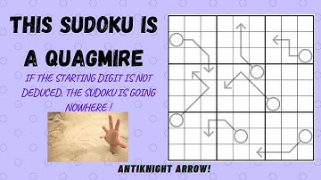 How to solve a hard Antiknight Arrow Sudoku ?