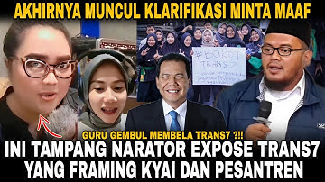 KLARIFIKASI MINTA MAAF !! PENGISI SUARA TRANS7 AKHIRNYA TERBUNGKAP!! GURU GEMBUL BELA TRANS7??!!