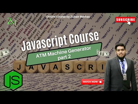 ATM Machine Generator | Part 2 | Javascript Course| Programming with Zubair Minhas