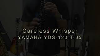 Careless Whisper YDS-120  T.05