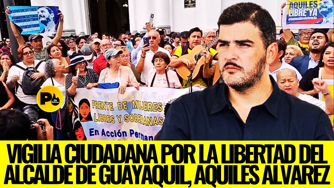 Vigilia Ciudadana por la libertad del Alcalde de Guayaquil, Aquiles Álvarez