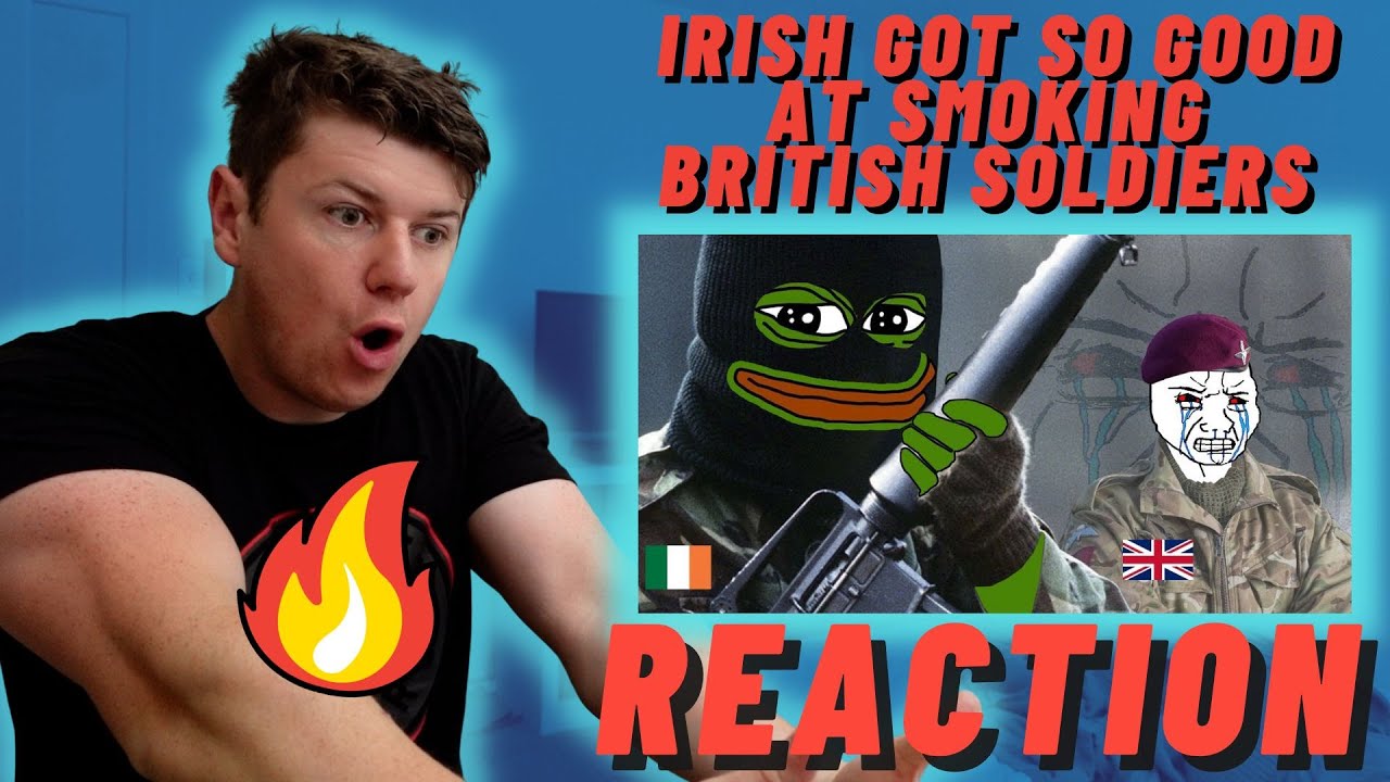 How The Irish Got So Good At Smoking British Soldiers - IRISH REACTION