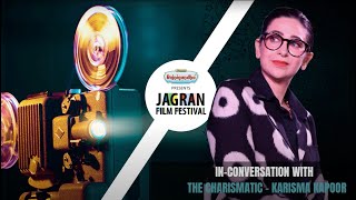 A Timeless Journey | InConversation with Bollywood Icon Karisma Kapoor | Jagran Film Festival 2023