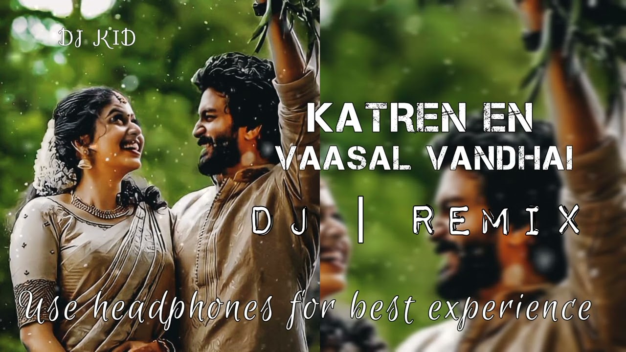 Katren En Vaasal Vandhai DJ  REMIX song mix by DJ KID
