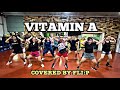 Vitamin A | Covered by FLI:P | Tiktok Viral Dance | BUGING DANCE FITNESS