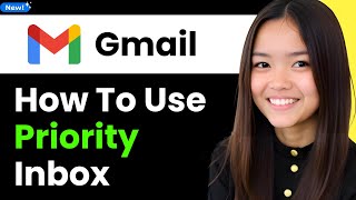 How To Use Priority Inbox in Gmail 2025 (Step By Step)