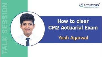 How to Clear CM2 Exam | Yash Agarwal | IFoA | IAI
