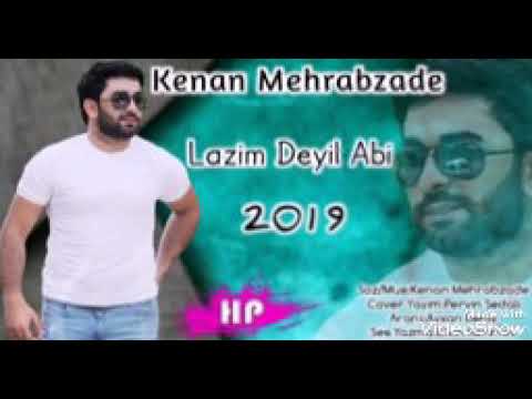 Kenan Mehrabzade Lazim deyil abi 2019  Suleyman Amiroff