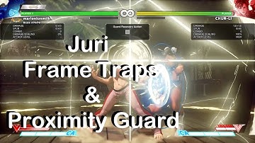 [SFV] Juri: Frame Traps & Proximity Guard