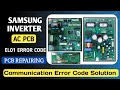 Samsung Inverter AC EL01 Error Code | Indoor Outdoor Communication PCB Repair