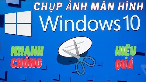 Chụp ảnh màn hình siêu nhanh trên Windows 10 bằng Snipping Tool