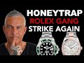 Rolex Honeytrap gang strike in BRIGHTON