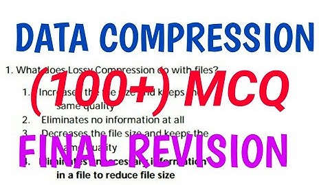 Data compression MCQ 100+ final revision