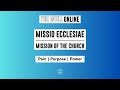 The well online  missio ecclesiae pain  purpose  power  17 march 2024  nicks preaching return