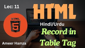 Learn HTML in Hindi/Urdu #11: Record in Table Tag