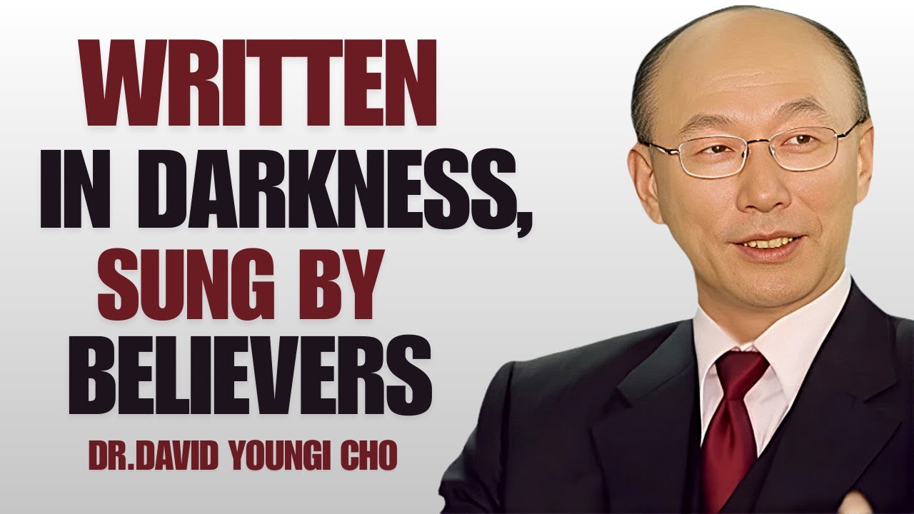 Your Darkest Season Will Become Your Greatest Song | David Yonggi Cho