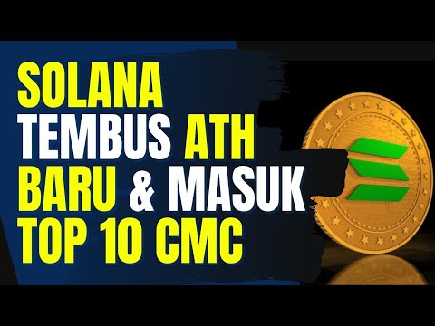 KOIN SOLANA TEMBUS ATH BARU DAN MASUK TOP 10 CMC, THE REAL ETHEREUM KILLER !!