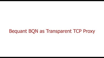 BQN - Transparent TCP Proxy