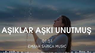 Aşıklar Aşkı Unutmuş - Cover (Emrah Sarıca )