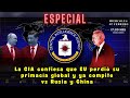 La CIA confiesa que EU perdió su primacía global y ya compite  vs Rusia y China / Alfredo Jalife