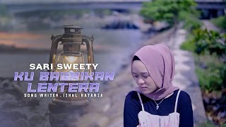 Sari Sweety - Ku Bagaikan Lentera