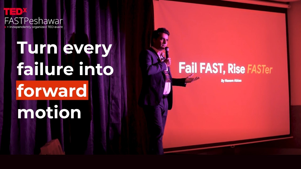 Fail FAST, Rise FASTer | Naeem Abbas | TEDxFAST Peshawar