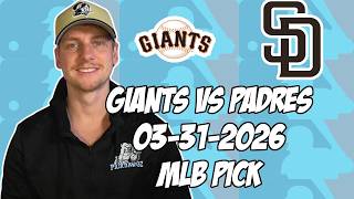 San Francisco Giants vs San Diego Padres 3/31/26 MLB Pick & Prediction | MLB Betting Tips