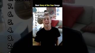 Top 10 Best Story Of The Year Songs