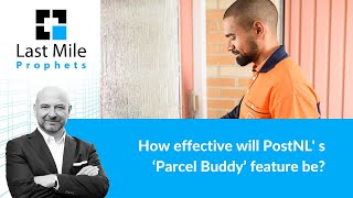 How effective will PostNL s ‘Parcel Buddy’ feature be