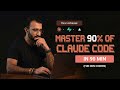 Master 90 Of Claude Code In 90 Minutes