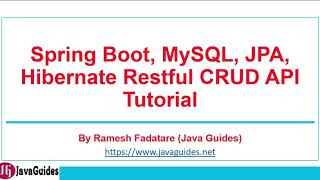 Spring Boot, MySQL, JPA, Hibernate Restful CRUD API Tutorial